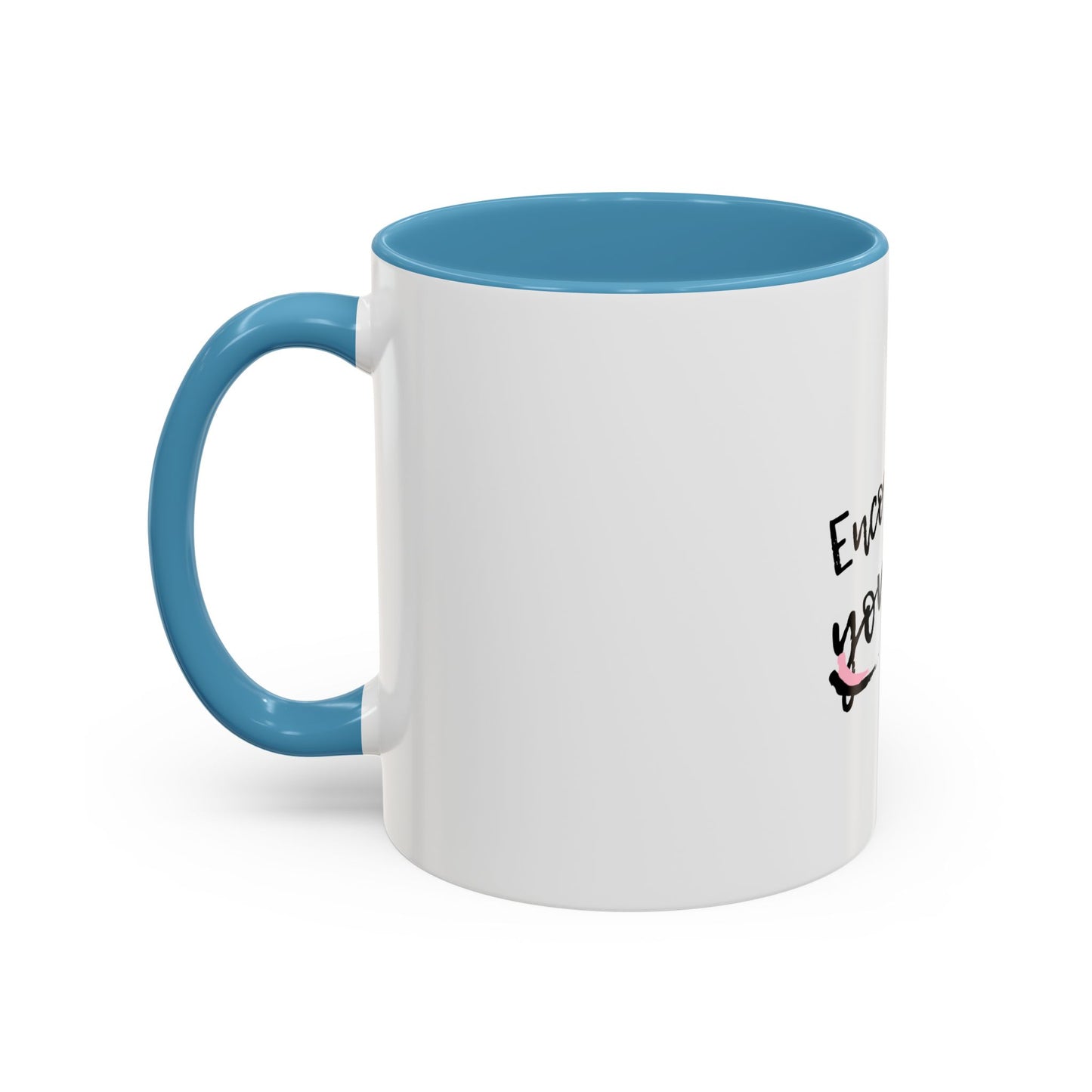 Encourage Yourself Coffee Mug | Motivational Mug | Inspirational Gift | Black Handle Mug | 11oz 15oz