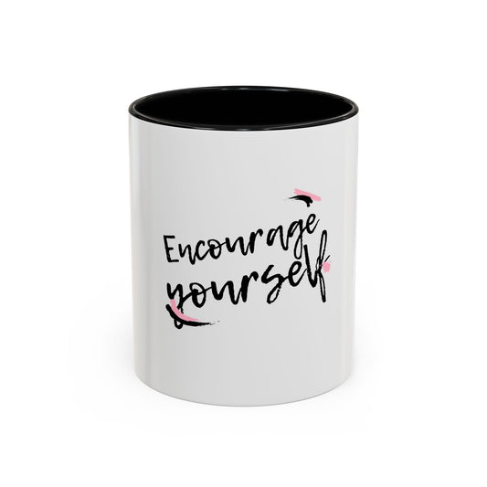 Encourage Yourself Coffee Mug | Motivational Mug | Inspirational Gift | Black Handle Mug | 11oz 15oz