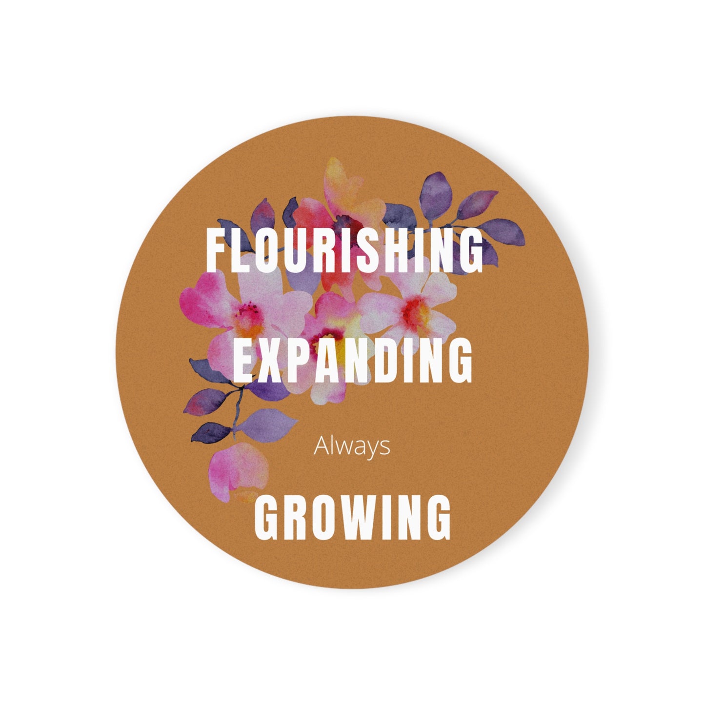 Floral Inspirational Cork Back Coaster - Flourishing, Expanding, Growing, Home Decor, Gift, Coffee Table Accessory, Kitchen Decor