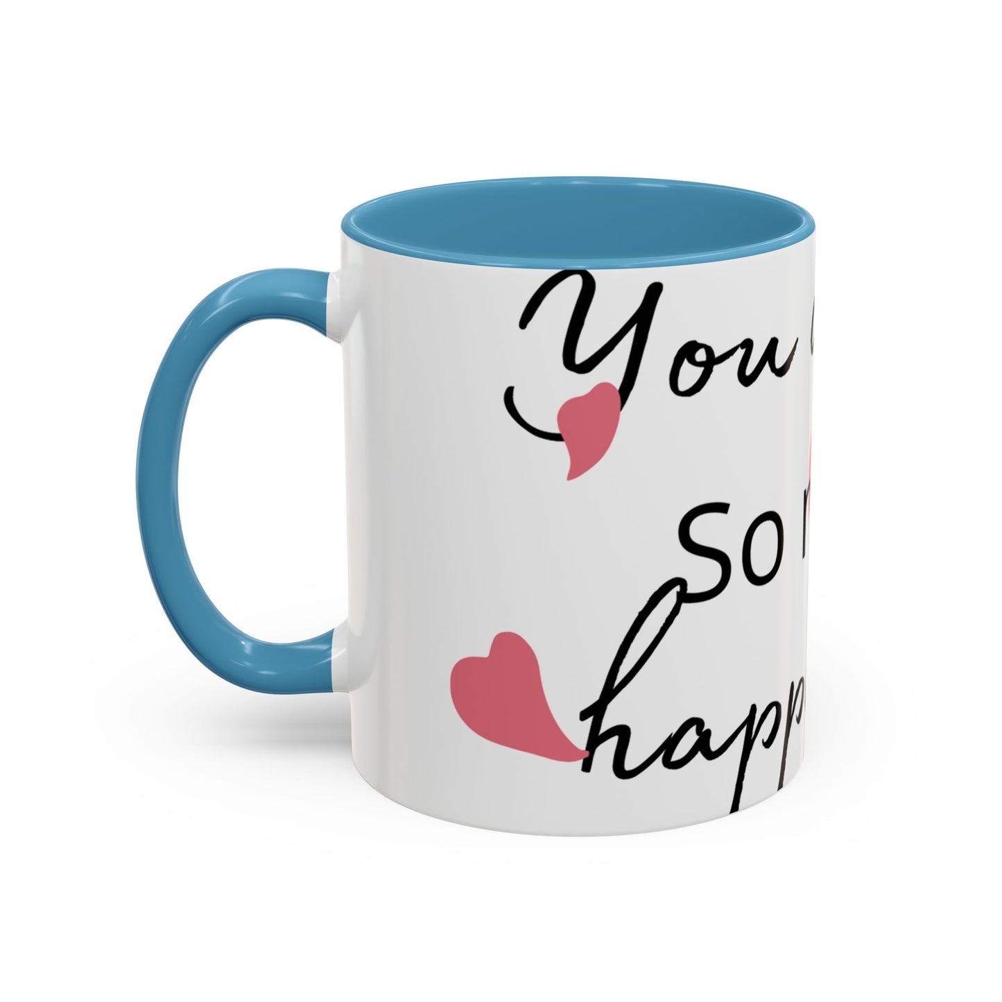 Coffee Mug - You Deserve Happiness 11oz & 15oz