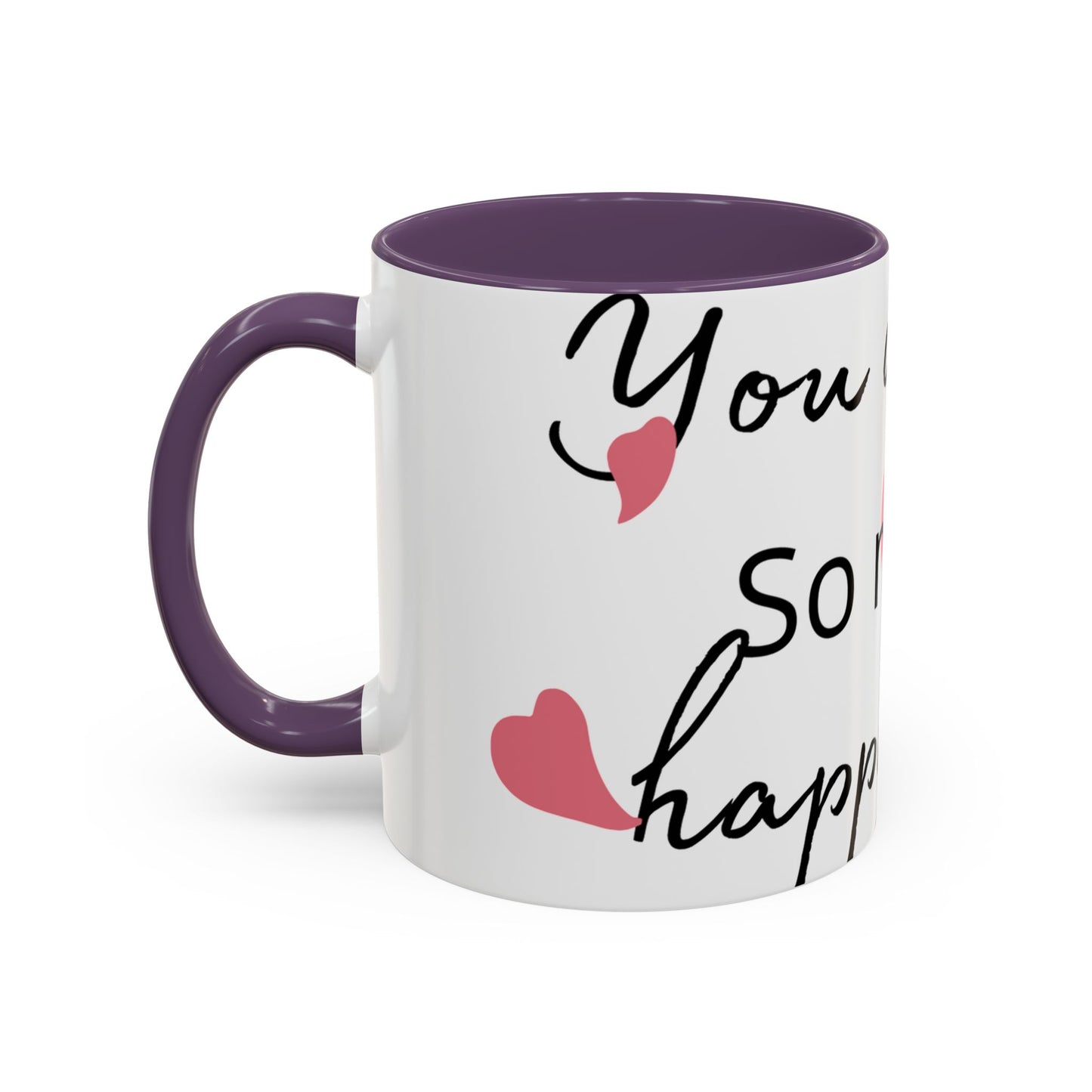 Coffee Mug - You Deserve Happiness 11oz & 15oz
