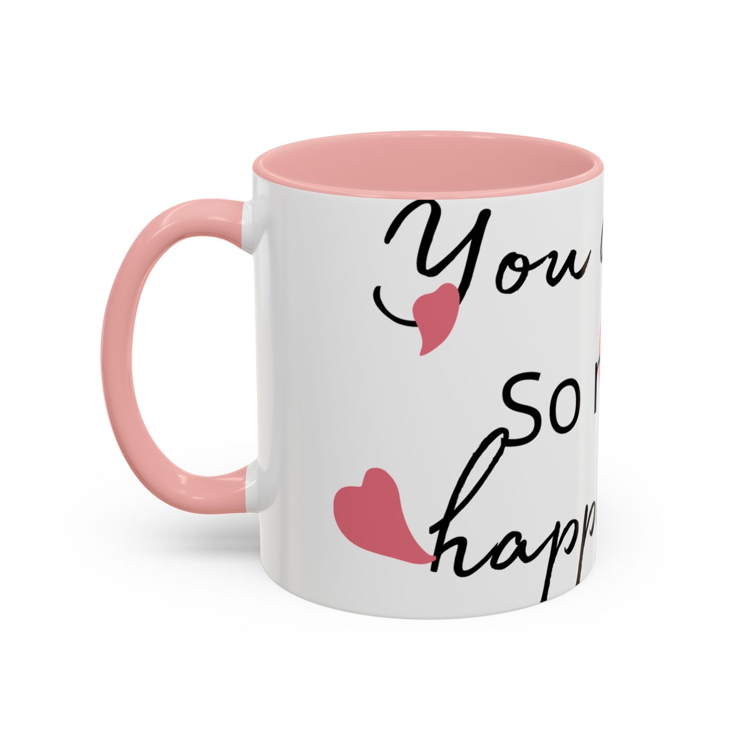 Coffee Mug - You Deserve Happiness 11oz & 15oz