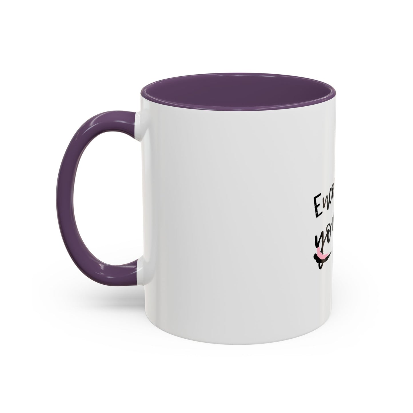 Encourage Yourself Coffee Mug | Motivational Mug | Inspirational Gift | Black Handle Mug | 11oz 15oz