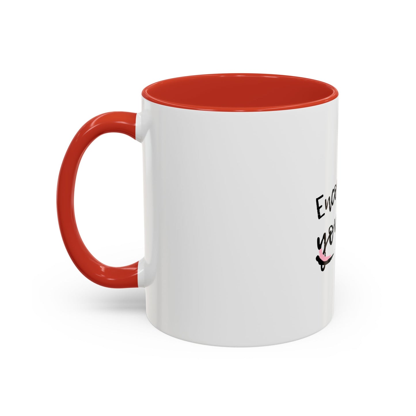 Encourage Yourself Coffee Mug | Motivational Mug | Inspirational Gift | Black Handle Mug | 11oz 15oz